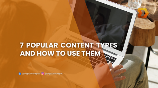 7 Popular Content Types and How to Use Them